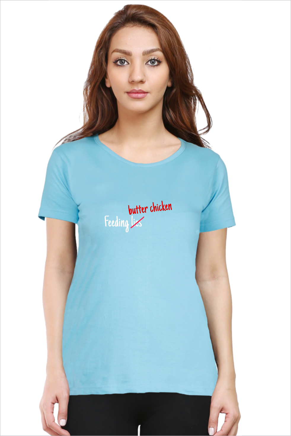 Women's Butter Chicken over Lies Sky-Blue T-Shirt
